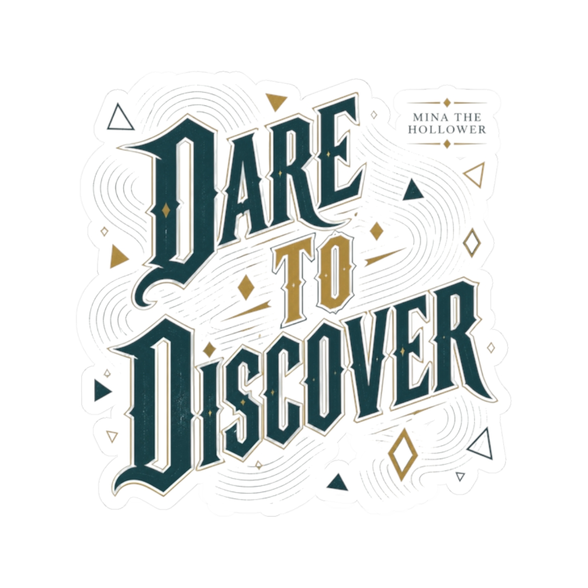 Mina the Hollower "Dare to Discover" Sticker - Official Stickers merchandise